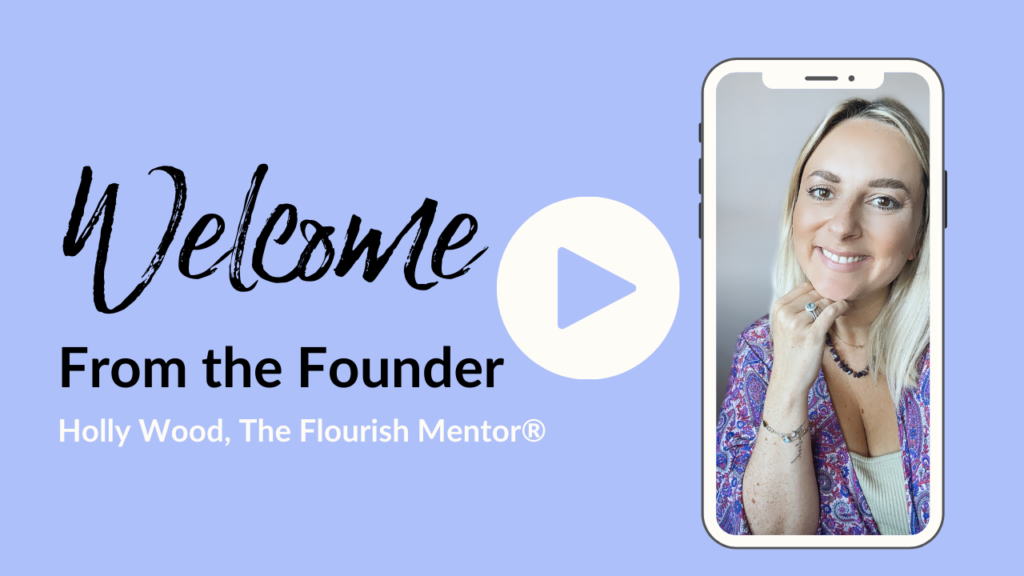 flourish first app welcome from the founder holly wood the flourish mentor play